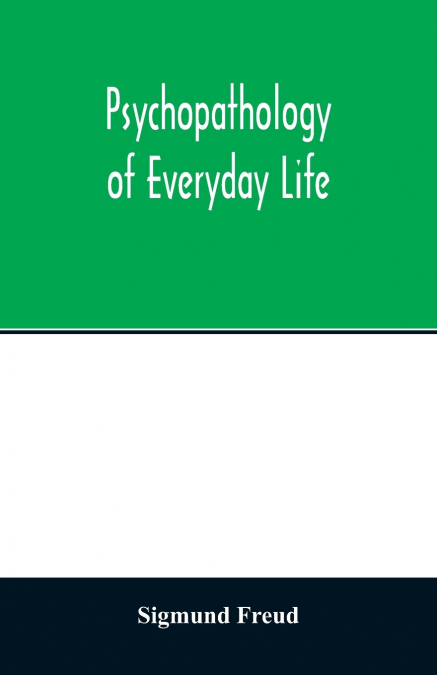 Psychopathology of everyday life
