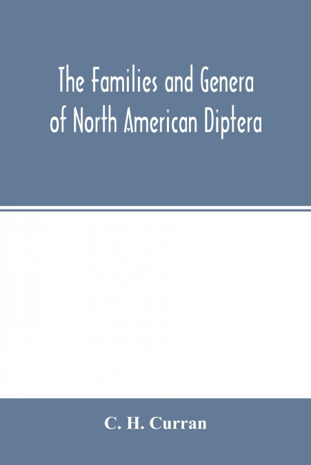 The families and genera of North American Diptera