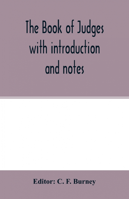 The book of Judges with introduction and notes
