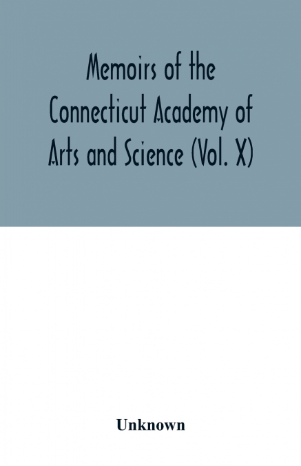 Memoirs of the Connecticut Academy of Arts and Science (Vol. X); Yale North India Expedition