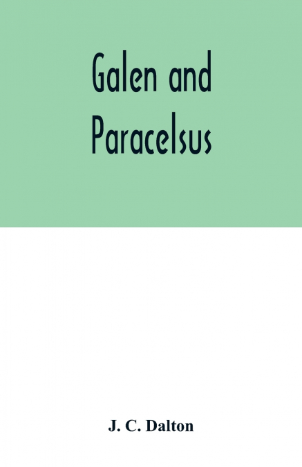 Galen and Paracelsus