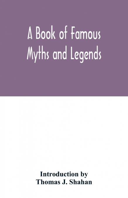 A book of famous myths and legends