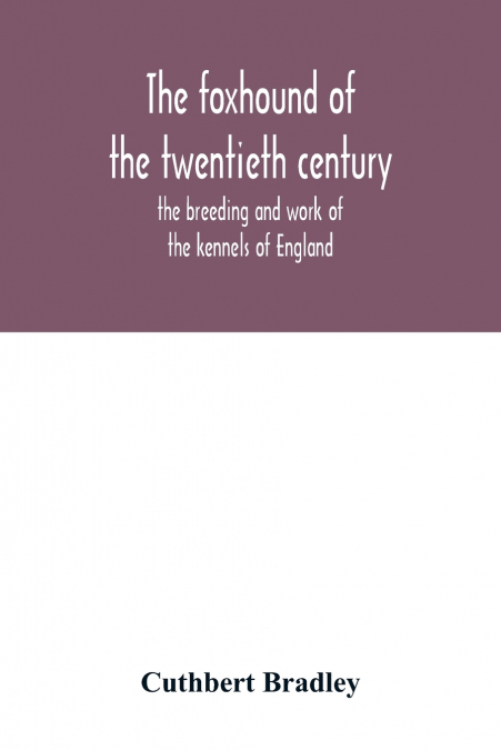 The foxhound of the twentieth century