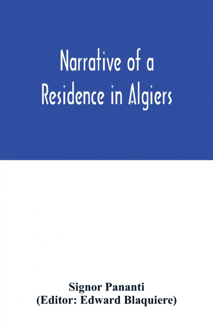 Narrative of a residence in Algiers