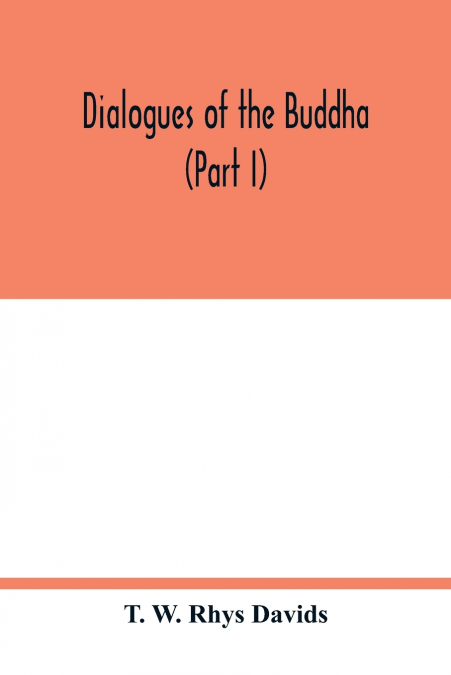 Dialogues of the Buddha (Part I)