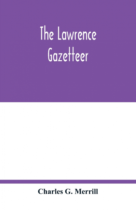 The Lawrence gazetteer