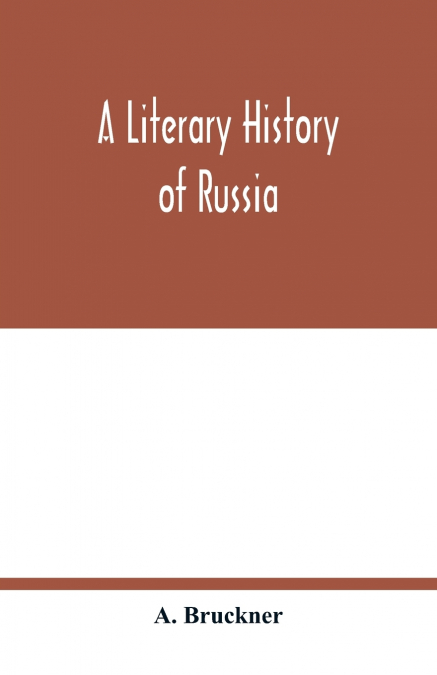 A Literary history of Russia