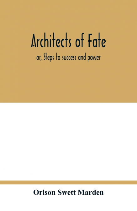 Architects of fate
