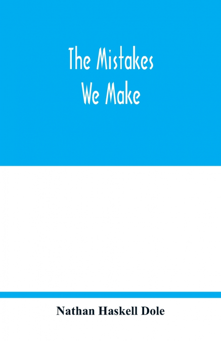 The mistakes we make