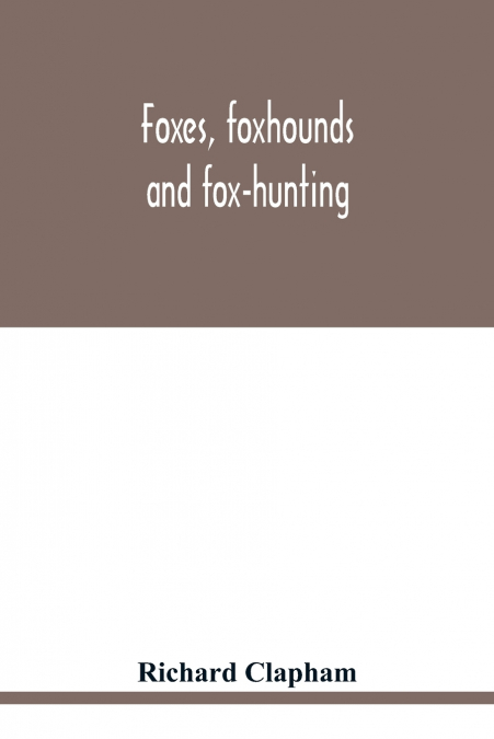 Foxes, foxhounds and fox-hunting