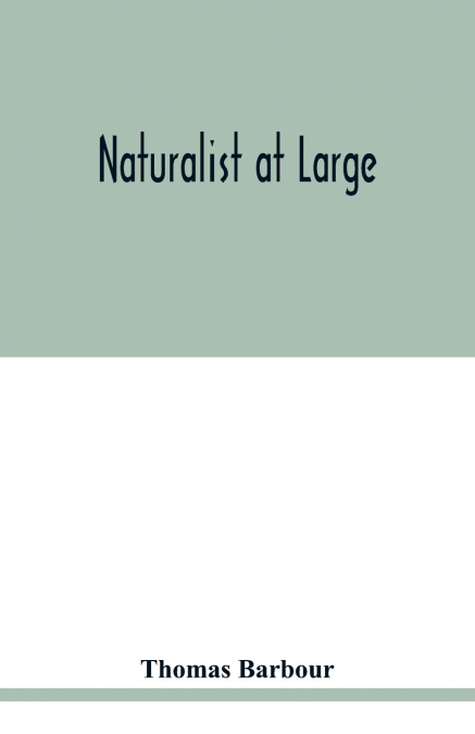 Naturalist at large