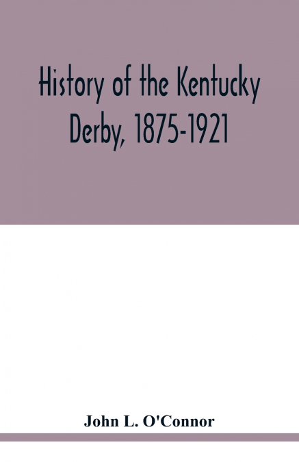 History of the Kentucky Derby, 1875-1921