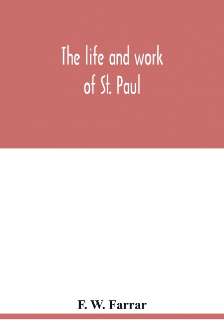 The life and work of St. Paul