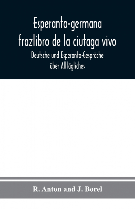 Esperanto-germana frazlibro de la ciutaga vivo
