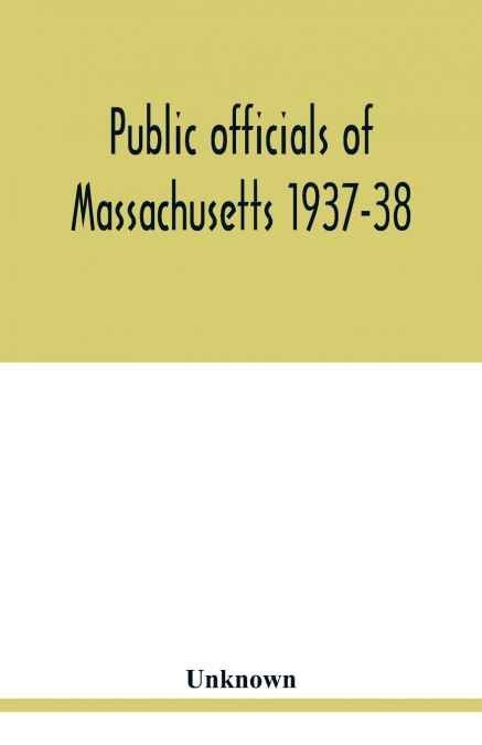 Public officials of Massachusetts 1937-38