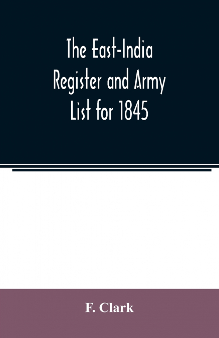 The East-India Register and Army List for 1845