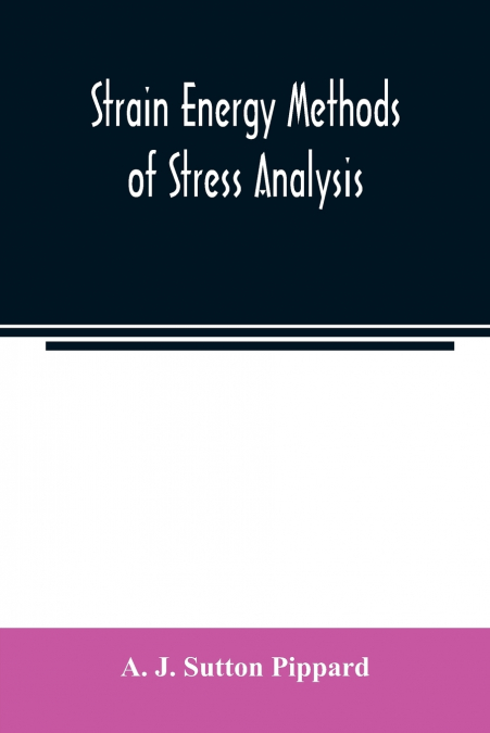 Strain energy methods of stress analysis
