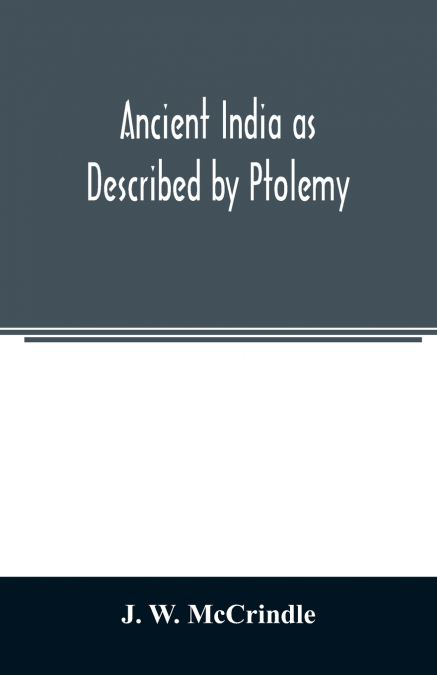 Ancient India as Described by Ptolemy