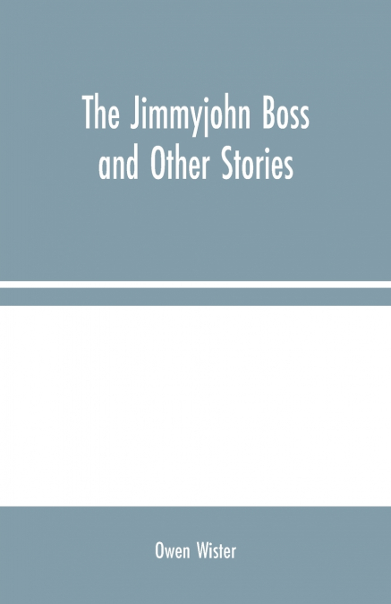 The Jimmyjohn Boss and Other Stories