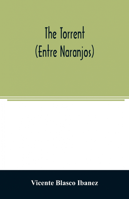 The torrent (Entre Naranjos)