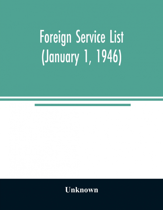 Foreign service list (January 1, 1946)