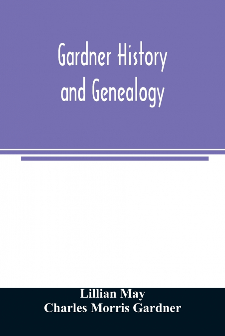 Gardner history and genealogy