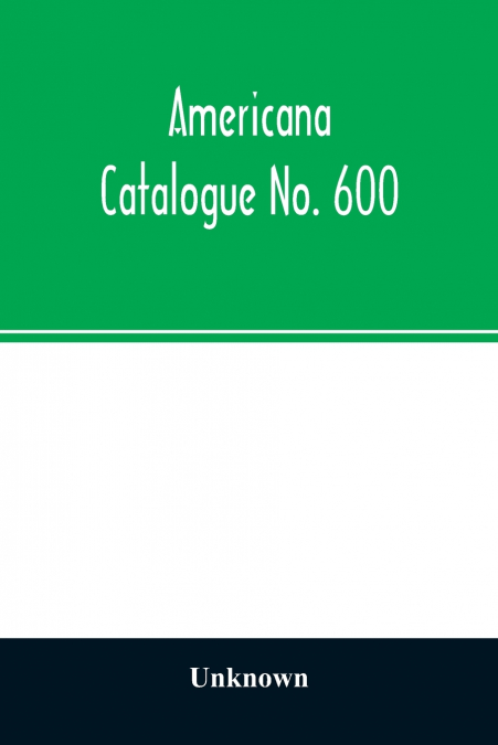 Americana Catalogue No. 600