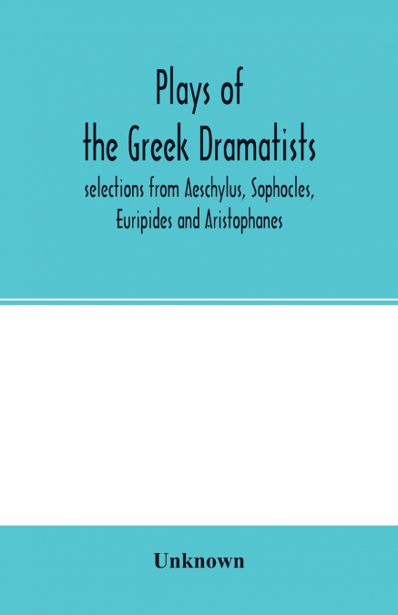 Plays of the Greek dramatists
