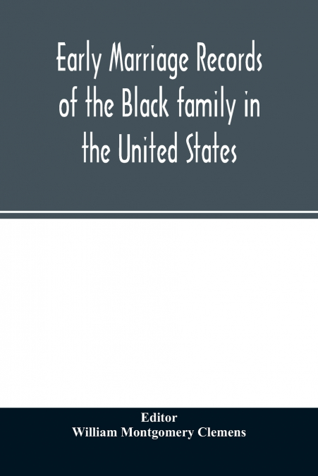 Early marriage records of the Black family in the United States