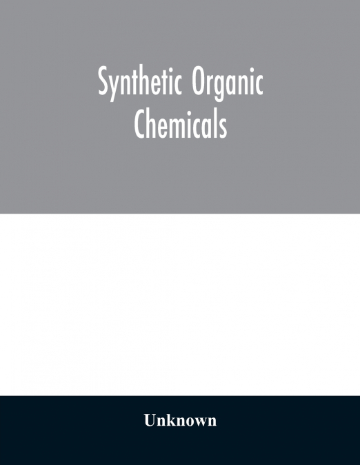 Synthetic organic chemicals