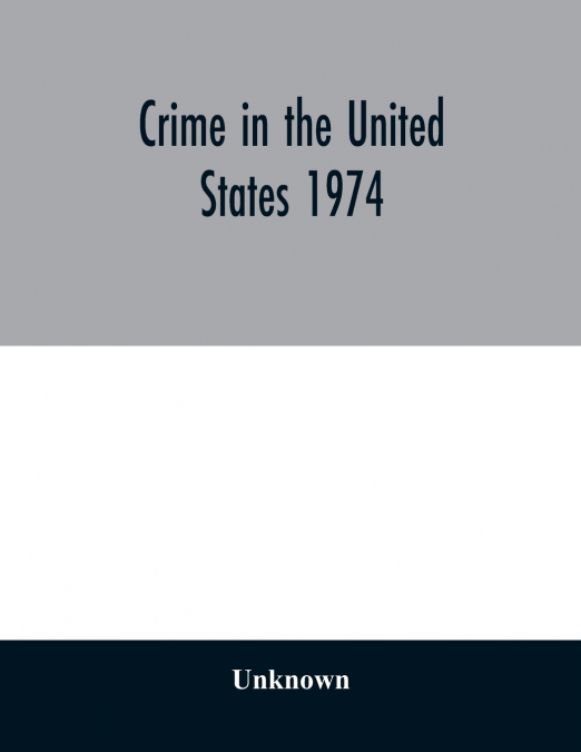 Crime in the United States 1974
