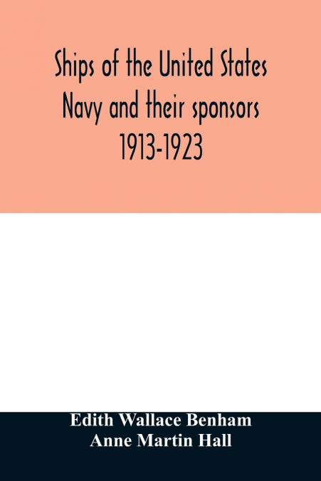 Ships of the United States Navy and their sponsors 1913-1923