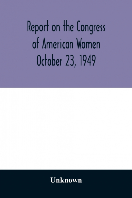 Report on the Congress of American Women October 23, 1949