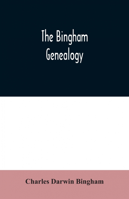 The Bingham genealogy