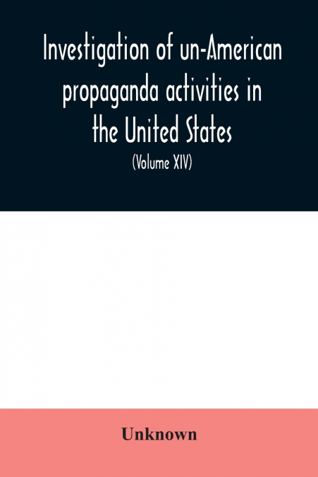 Investigation of un-American propaganda activities in the United States. Hearings before a Special Committee on Un-American Activities, House of Representatives, Seventy-Seventh Congress, first sessio