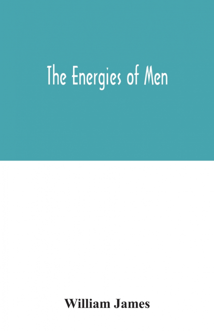 The energies of men