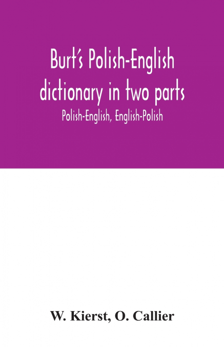 Burt’s Polish-English dictionary in two parts