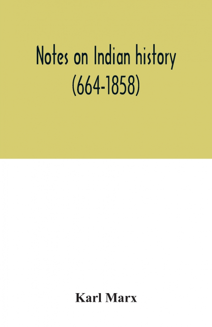 Notes on Indian history (664-1858)
