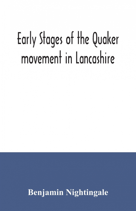 Early stages of the Quaker movement in Lancashire