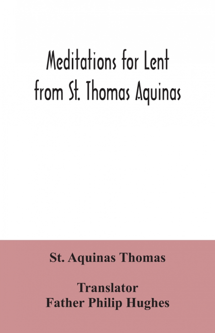 Meditations for Lent from St. Thomas Aquinas