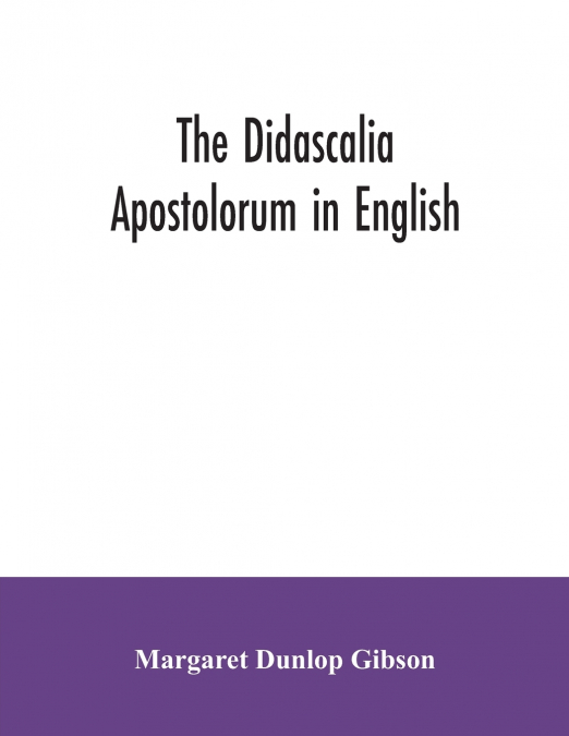 The Didascalia apostolorum in English