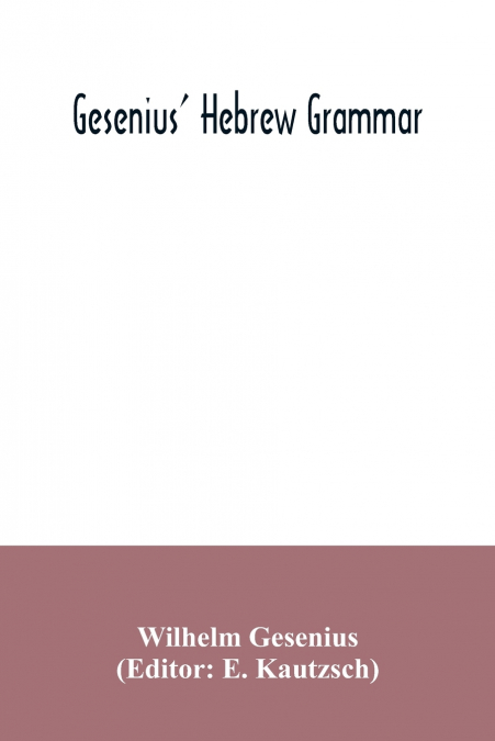 Gesenius’ Hebrew grammar