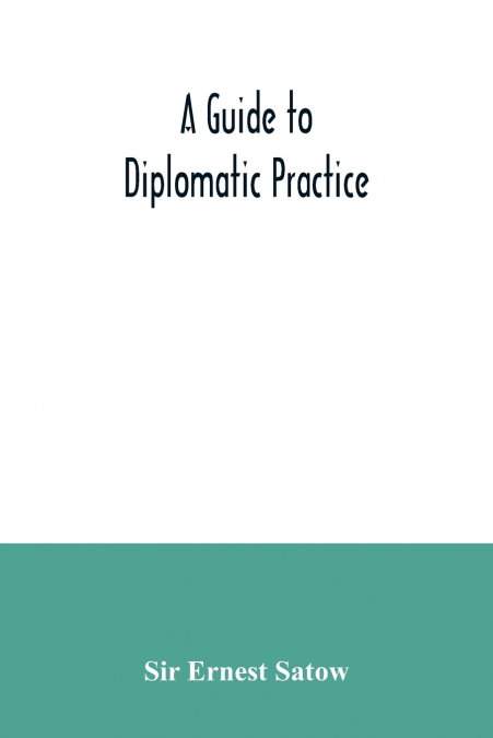 A guide to diplomatic practice