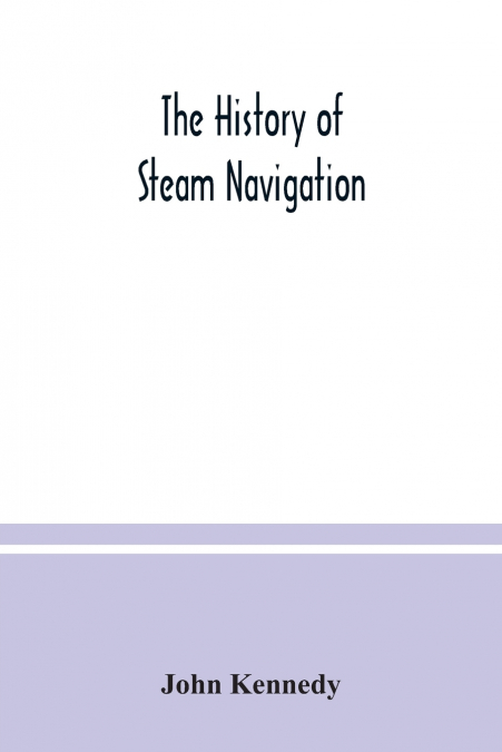The history of steam navigation