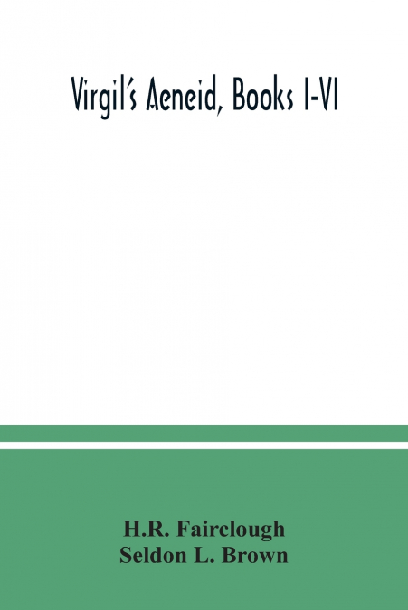 Virgil’s Aeneid, Books I-VI