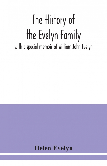 The history of the Evelyn family