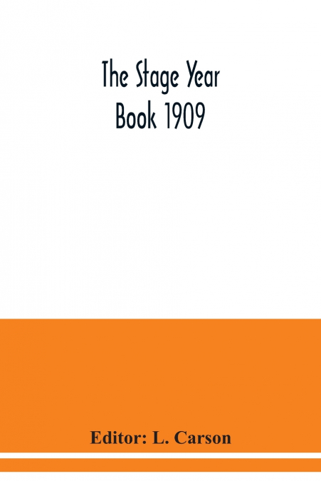 The Stage year book 1909
