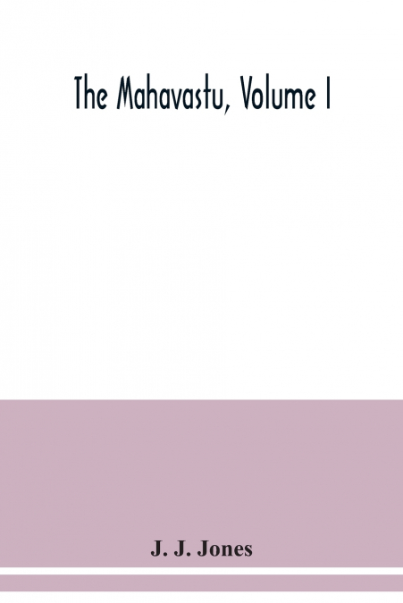The Mahavastu, Volume I