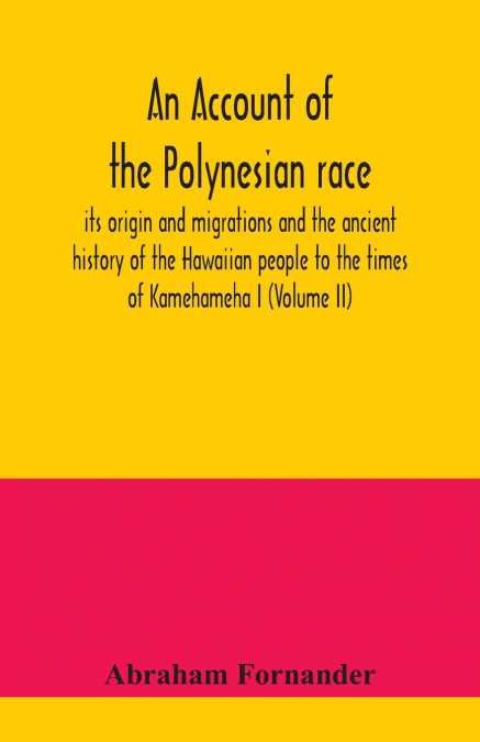 An account of the Polynesian race