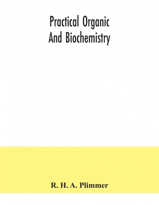 Practical organic and biochemistry
